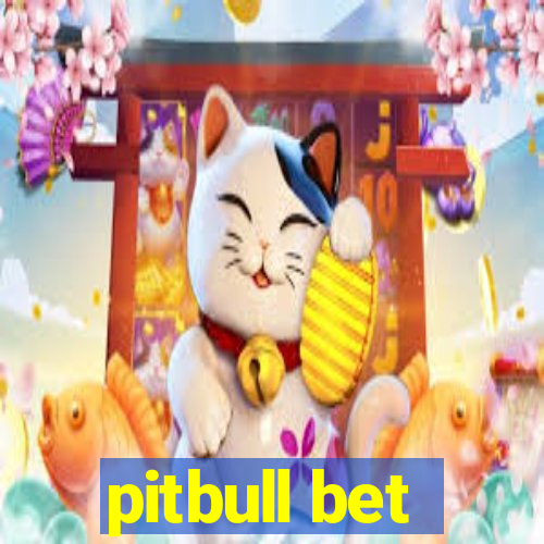 pitbull bet